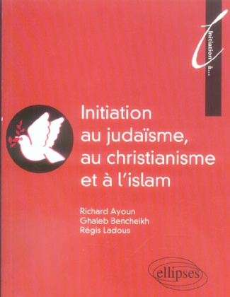 Initiation au Judaïsme, au christianisme et à l'islam