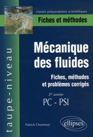Mécanique des fluides 2e année PC-PSI. Fiches et méthodes