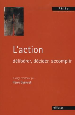 L'action. Délibérer, décider, accomplir