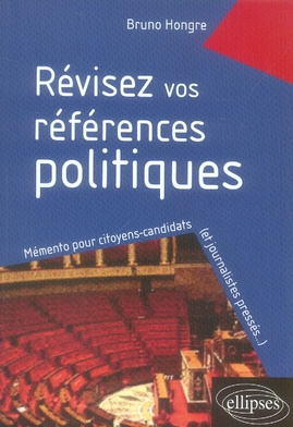 Révisez vos références politiques 1981-2006. Mémento pour citoyens-candidats... et journalistes pres