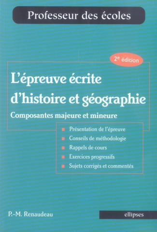 L'épreuve écrite d'histoire et géographie. Composantes majeure et mineure, 2e édition