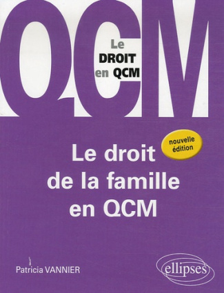 Le droit de la famille en QCM. 2e édition