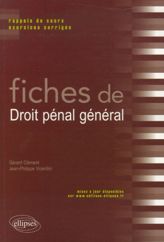 Fiches de droit pénal général. Rappels de cours et exercices corrigés