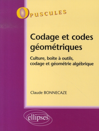 Codage et codes géométriques. Culture, Boîte à outils, Codage et géométrie algébrique