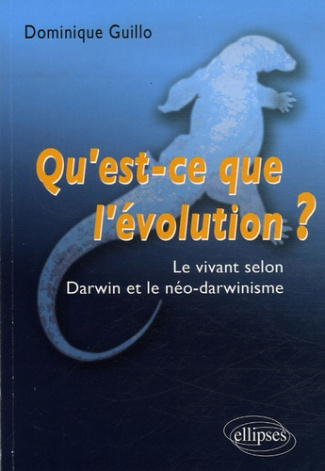 Qu'est-ce que l'évolution ? Le vivant selon Darwin et le néo-darwinisme
