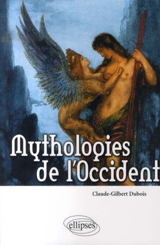 Mythologies de l'Occident. Les bases religieuses de la culture occidentale
