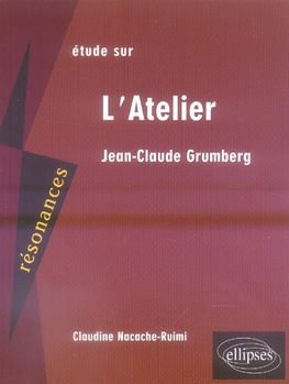 Etude sur Jean-Claude Grumberg. L'Atelier