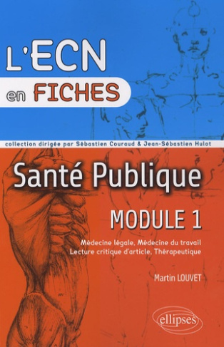 Santé publique. Module 1 : Médecine légale, Médecine du travail, Lecture critique d'article, Thérape