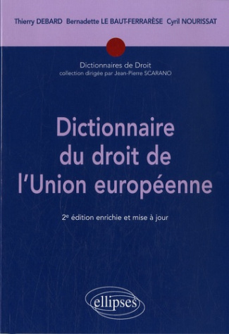 Dictionnaire du droit de l'Union Europééene. 2 édition revue et augmentée