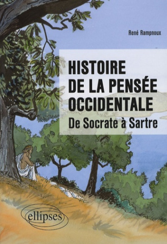 Histoire de la pensée occidentale. De Socrate à Sartre