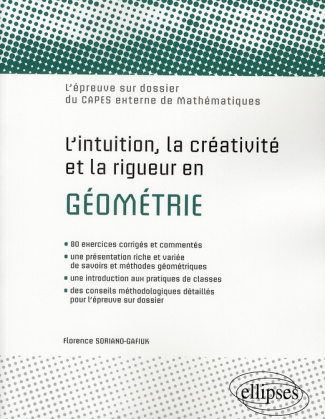 L'intuition, la créativité et la rigueur en géométrie. L'épreuve sur dossier du CAPES externe de mat