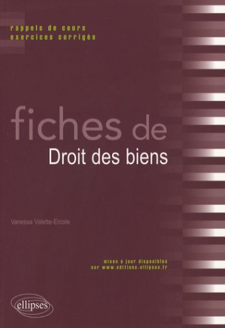 Fiches de droit des biens. Rappels de cours et exercices corrigés