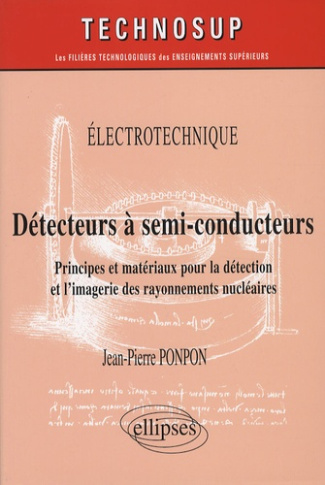 Détecteurs à semi-conducteurs. Principes et matériaux pour la détection et l'imagerie des rayonnemen