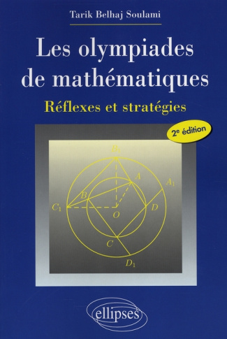 Les olympiades de mathématiques. Réflexes et stratégies, 2e édition