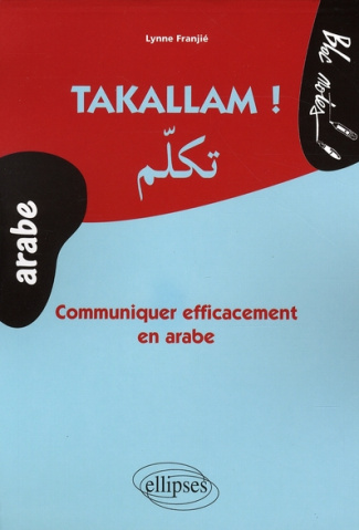 Takallam ! Communiquer efficacement en arabe