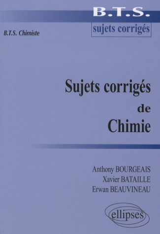 Sujets corrigés de Chimie . BTS Chimiste