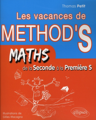 Les vacances de Method's de la Seconde à la Première S. Mathématiques
