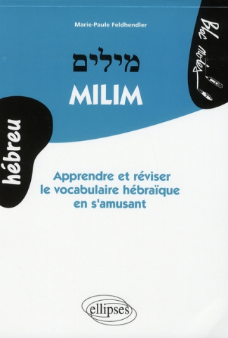 Milim. Apprendre et réviser le vocabulaire hébraïque en s'amusant