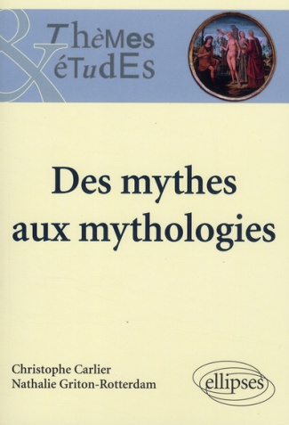 Des mythes aux mythologies