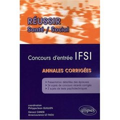 Concours d'entrée IFSI. Annales corrigées