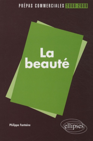 La beauté. Prépas commerciales 2008-2009