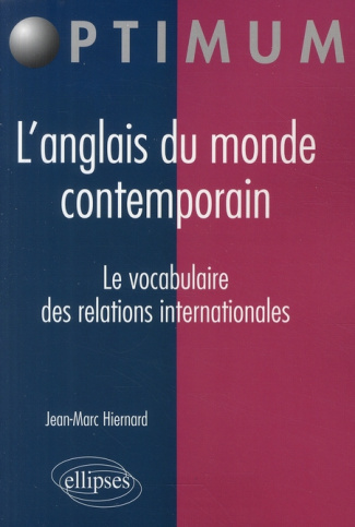 L'anglais du monde contemporain. Le vocabulaire des relations internationales