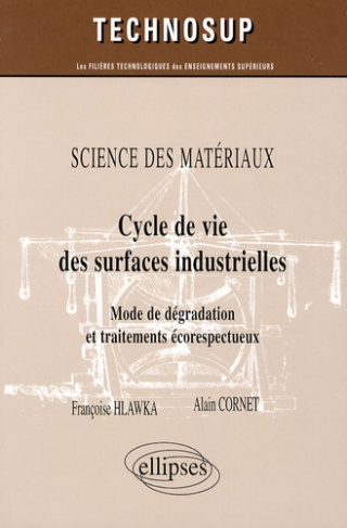 Cycle de vie des surfaces industrielles. Mode de dégradation et traitements écorespectueux