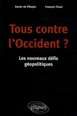 Tous contre l'Occident ? Les nouveaux défis géopolitiques