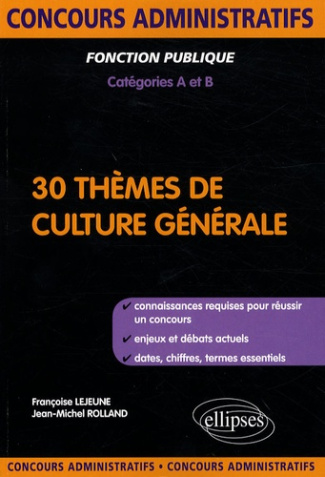 30 thèmes de culture générale. Catégories A et B