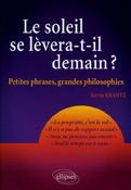 Le soleil se lèvera-t-il demain ? Petites phrases, grandes philosophies