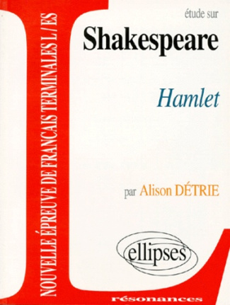 Etude sur Hamlet, Shakespeare
