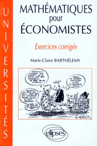 MATHEMATIQUES POUR ECONOMISTES. Exercices corrigés