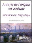 ANALYSE DE L'ANGLAIS EN CONTEXTE. Initiation à la linguistique