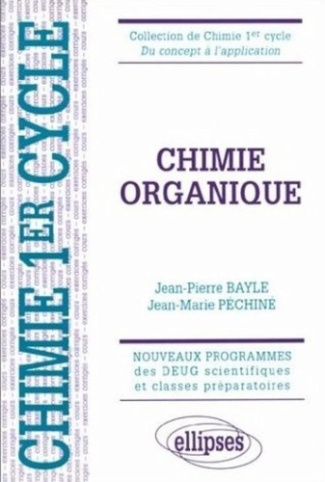 Chimie organique. Cours et exercices corrigés, nouveaux programmes des DEUG scientifiques et classes
