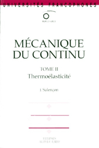MECANIQUE DU CONTINU, TOME 2 - THERMOELASTICITE