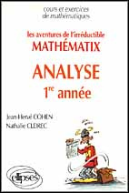 LES AVENTURES DE L'IRREDUCTIBLE DE MATHEMATIX. Analyse 1ère année