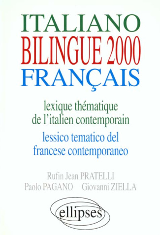 Bilingue 2000. Lexique thématique de l'italien contemporain, lessico tematico del francese contempor