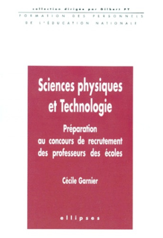 SCIENCES PHYSIQUES ET TECHNOLOGIE. Préparation au concours de recrutement des professeurs des école