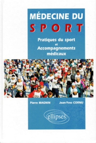 MEDECINE DU SPORT. Pratiques du sport et accompagnements médicaux