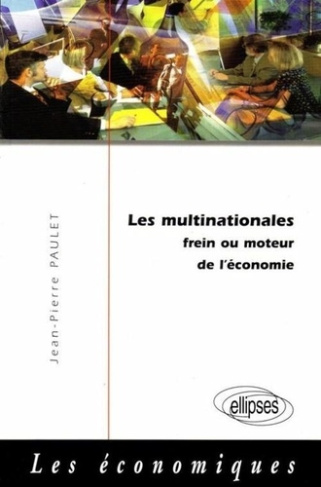 Les multinationales. Frein ou moteur de l'économie