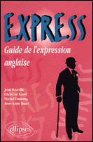 EXPRESS. Guide de l'expression anglaise