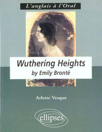 Wuthering heights by Emily Brontë. Anglais LV1 renforcée, terminale L