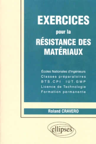 Exercices pour la résistance des matériaux. Écoles nationales d'ingénieurs, classes préparatoires, B