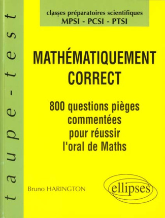 MATHEMATIQUES CLASSES DE MATHEMATIQUES SUPERIEURES MPSI/PCSI/PTSI MATHEMATIQUEMENT CORRECT. 800 ques