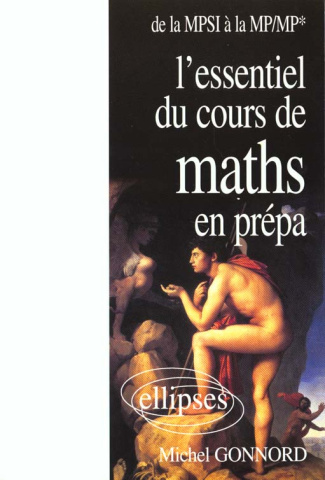 L'essentiel du cours de maths en prépa. De la MPSI à la MP-MP*