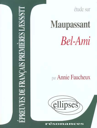 Etude sur Bel-ami, Maupassant