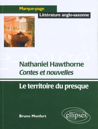 Contes et nouvelles, Nathaniel Hawthorne. Le territoire du presque