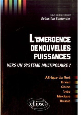 L'émergence de nouvelles puissances. Vers un système multipolaire ?