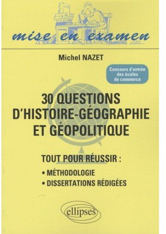 30 questions d'histoire-géographie et géopolitique. Concours d'entrée des écoles de commerce