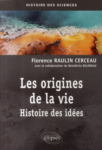 Les origines de la vie. Histoire des idées